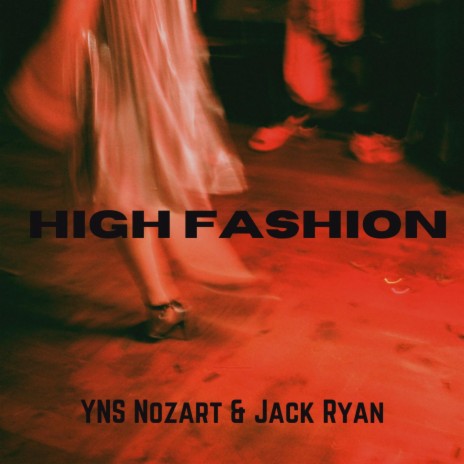 high fashion ft. Jack Ryan