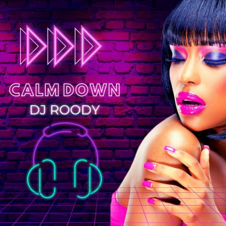 Calm Down | Boomplay Music