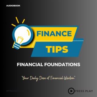 Finance Tips: Financial Foundations