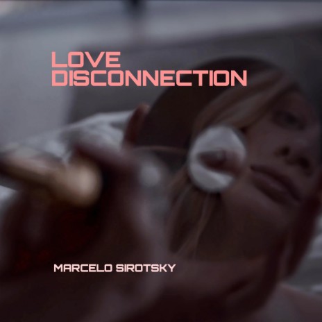 Love Disconnection | Boomplay Music