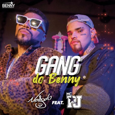 Gang Do Benny ft. MC PJ | Boomplay Music