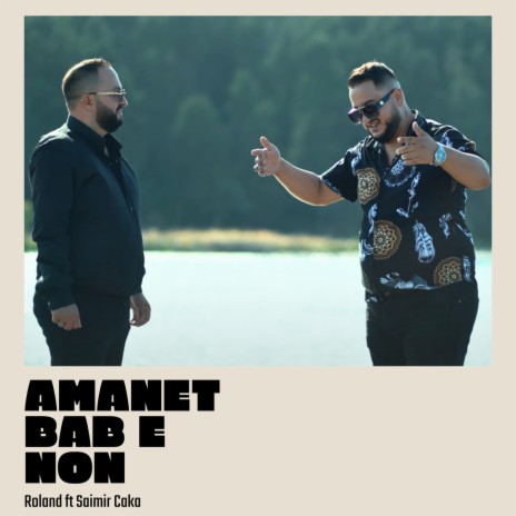 Amanet Bab e Non ft. Saimir Caka | Boomplay Music