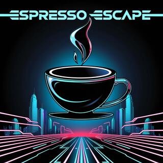 Espresso Escape