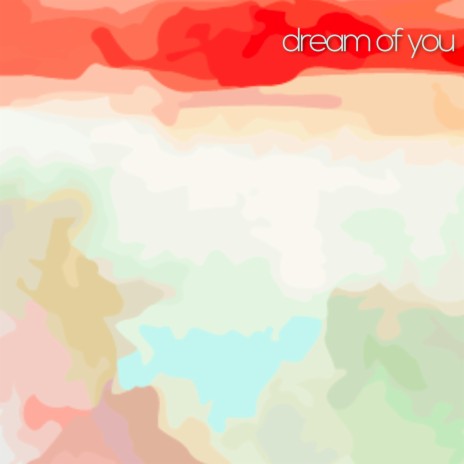 Dream Of You (Radio Edit) | Boomplay Music