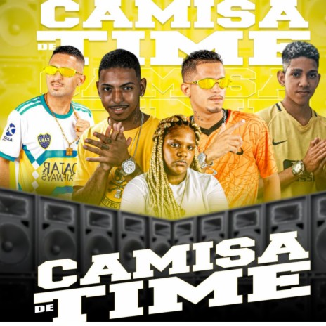 Camisa de Time ft. Chefinhow, Romulo Chavoso, Mc Myres & Saulo SL | Boomplay Music