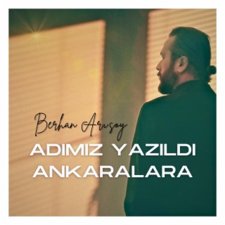 Adımız Yazıldı Ankaralara lyrics | Boomplay Music