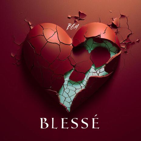 Blessé | Boomplay Music