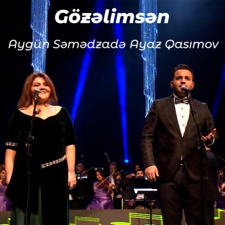 Gözəlimsən (Live) ft. Ayaz Qasımov | Boomplay Music