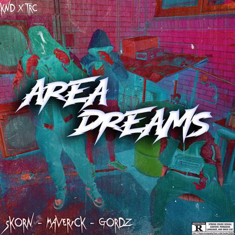 Area Dreams ft. Gordz1 & Maverick1 | Boomplay Music