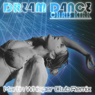 Dream Dance (Martin Whisper Remix)