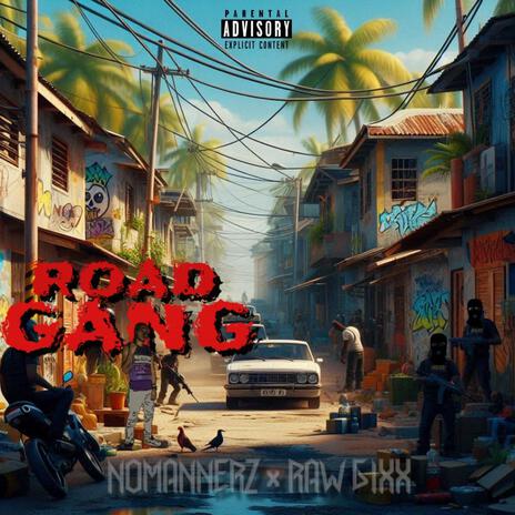 Road Gang ft. Raw 6ixx | Boomplay Music