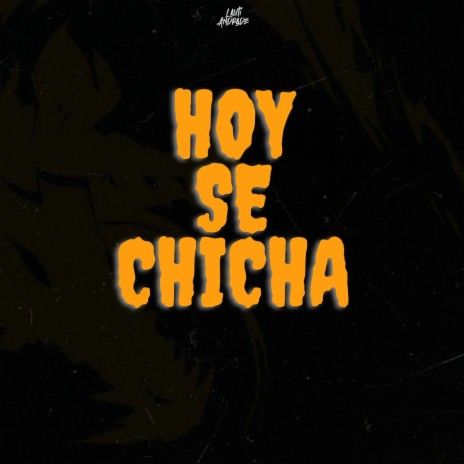 Hoy Se Chicha | Boomplay Music