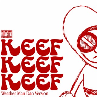 KEEF (Weather Man Dan Version)