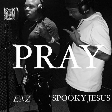 PRAY ft. ENZ | Boomplay Music