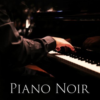 Piano Noir: Jazz in the Moonlight