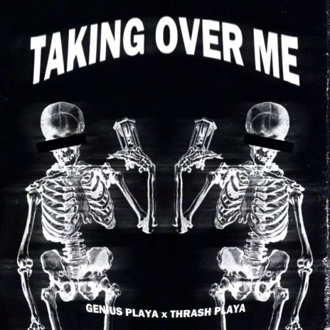 Taking Over Me ft. Thrash Playa | Boomplay Music