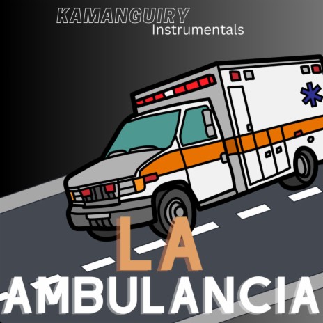 La Ambulancia | Boomplay Music