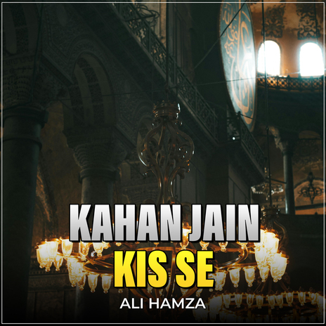 Kahan Jain Kis Se | Boomplay Music