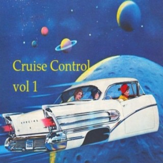 Cruise Control Vol 1 (Cosmos)