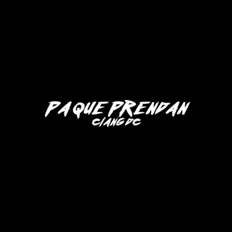 Pa Que Prendan | Boomplay Music