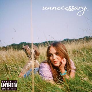 unnecessary lyrics | Boomplay Music