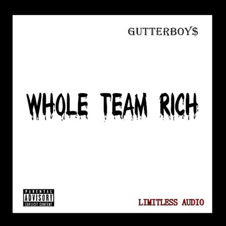 Whole Team Rich | Boomplay Music