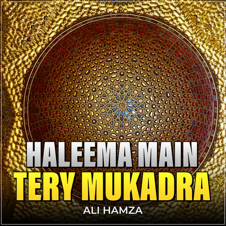 Haleema Main Tery Mukadra | Boomplay Music