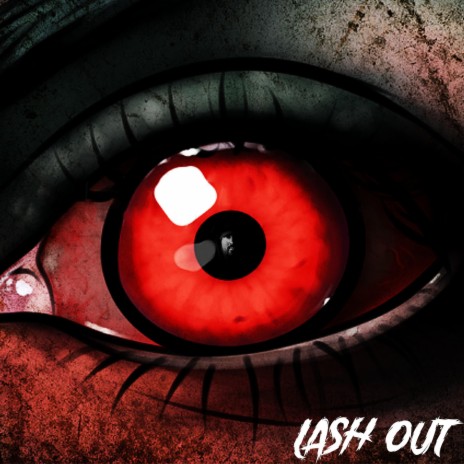 Lash Out | Boomplay Music