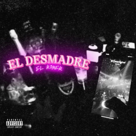 El Desmadre | Boomplay Music