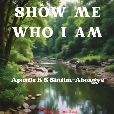 Show Me Who I Am | Boomplay Music