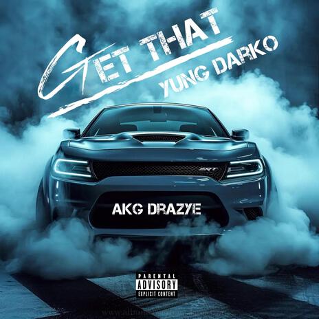 Get That ft. AKG Drayze | Boomplay Music