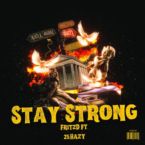 Stay Strong ft. 25.Hazy | Boomplay Music