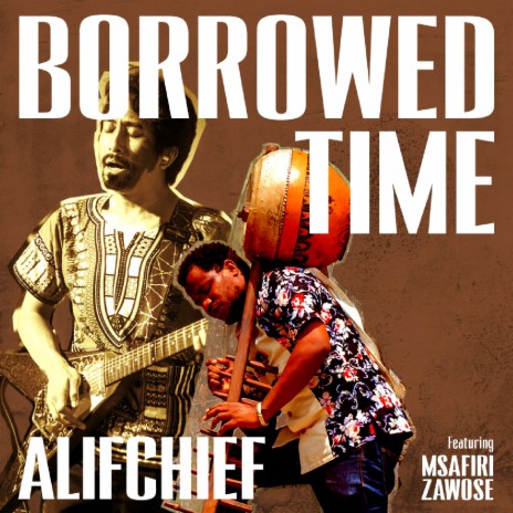 Borrowed Time ft. Msafiri Zawose | Boomplay Music