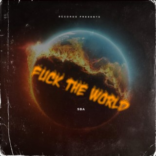 Fuck The World