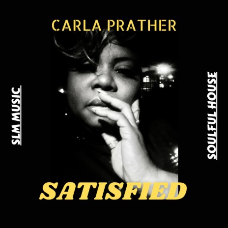 Satisfied ft. Carla Prather