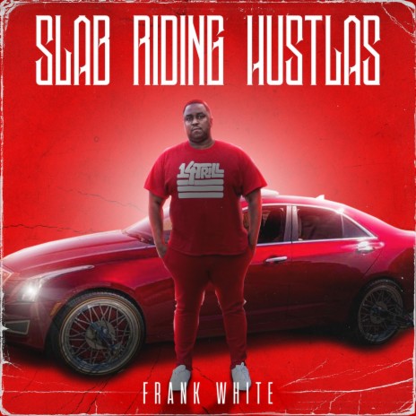 Slab Riding Hustlas | Boomplay Music