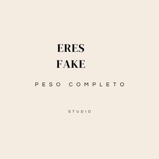 Eres Fake