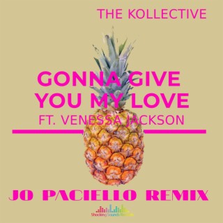Gonna give you my love (Jo Paciello Remix)