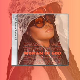 W.O.G (Woman of God) Type of Praise Volume 1