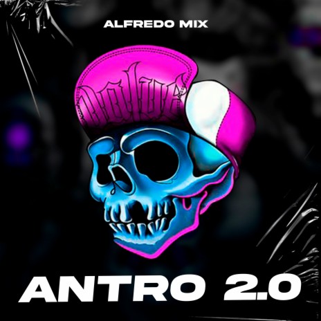 Antro 2.0 | Boomplay Music