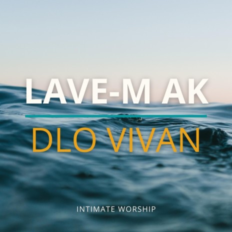 Lave-m Ak Dlo Vivan | Boomplay Music