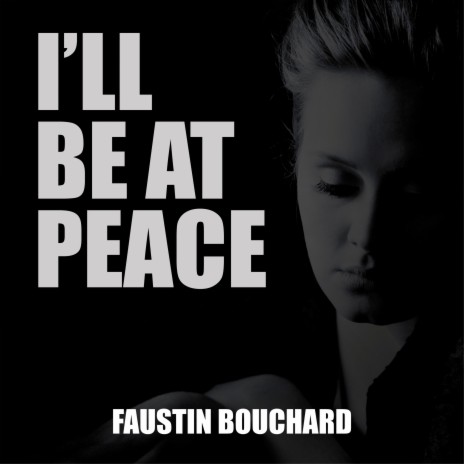 I'll Be at Peace | Boomplay Music