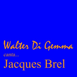 Walter Di Gemma canta Jacques Brel