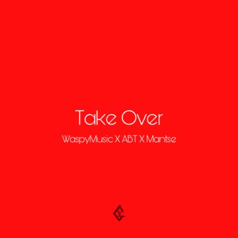 Take Over ft. Mantse & ABT | Boomplay Music