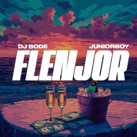 Flenjor ft. JuniorBoy