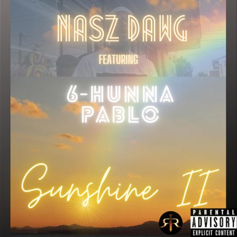 Sunshine 2 ft. 6 Hunna Pablo | Boomplay Music