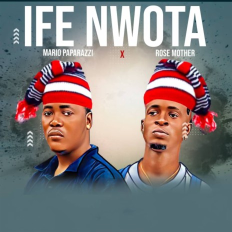 Ife Nwota ft. Rose Mother | Boomplay Music