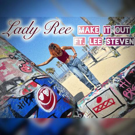 Make It Out ft. Lee Steven | Boomplay Music