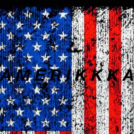 AmeriKKKa | Boomplay Music