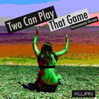 Two can play that game (Instrumental Version)